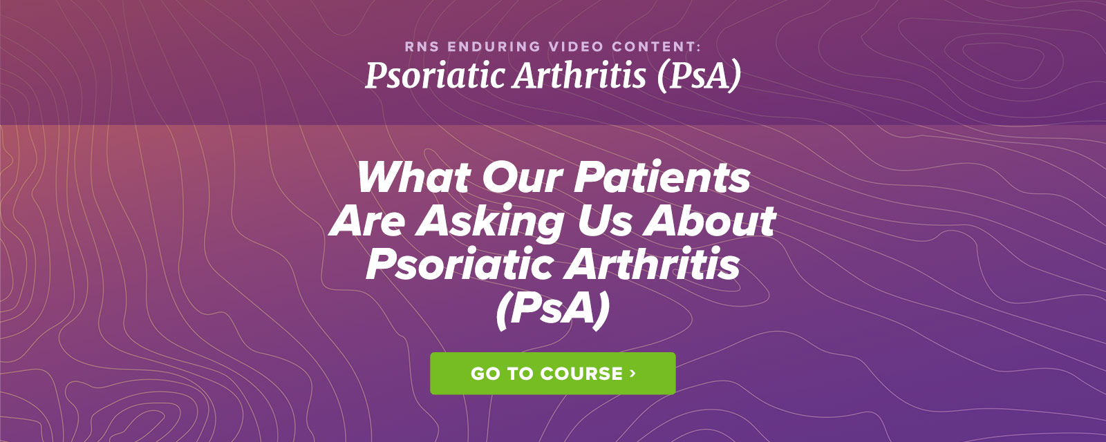 What our patients are asking us about PsA What our patients are asking us about PsA