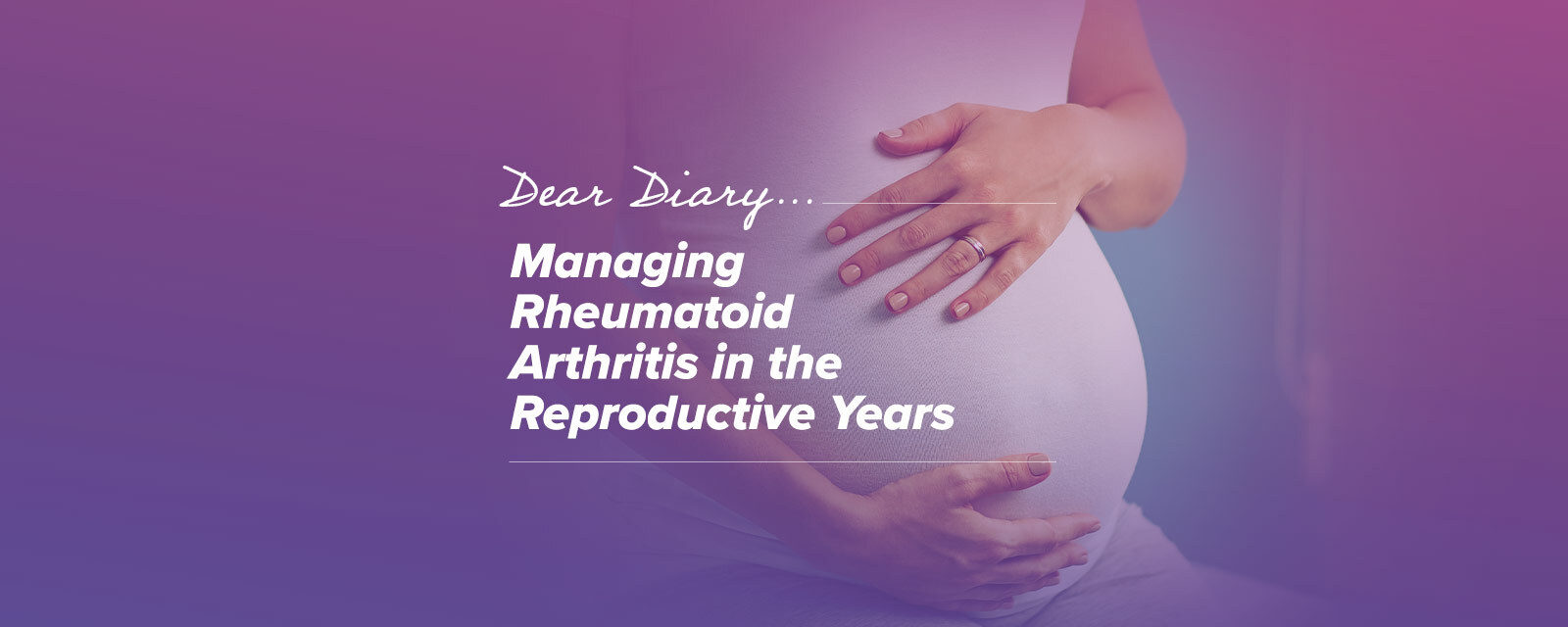 Managing Rheumatoid Arthritis in the Reproductive Years